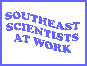 Southeast Scientists at Work