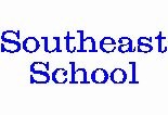 Southeast School Home Page