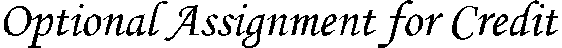 Optional Assignment for Credit
